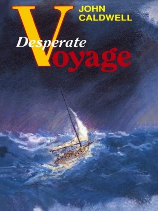 Title details for Desperate Voyage by John Caldwell - Available